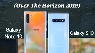 Over The Horizon 2019 With Galaxy Note 10 S10 Over The Horizon 2019 Galaxy Note 10 S10 