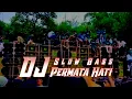Lagu Dj Slow Bass Permata Hati kau selalu kutunggu
