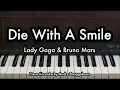 Lagu Die With A Smile - Lady Gaga \u0026 Bruno Mars | Piano Karaoke by Andre Panggabean