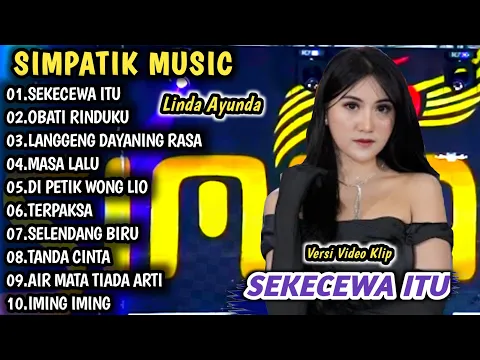 Download MP3 Sekecewa itu, Obati rinduku | Simpatik Musik Full Album | Dangdut Koplo terbaru