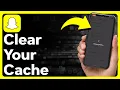 How To Clear Cache On Snapchat
