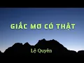 Download Lagu Giấc Mơ Có Thật - Lệ Quyên ( Lyrics)