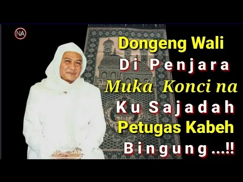 Download MP3 Dongeng Wali allah mbung kaluar penjara !! || Abuya uci cilongok
