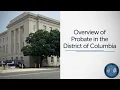 How the Probate Division Can Help You DC Superior Court