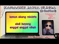 Lagu KARAOKE JAWA SUNDA (No Vocal Cewek) || Yoyo S ft Itih S ||  Cover Vocal Adi Pratama
