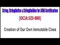 OCJA 1Z0 - 808 Creation of Our Own Immutable Class