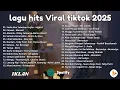 Lagu Top Hits Pop Indonesia 2025 🎧 Lagu Paling Dicari \u0026 Viral (Sedia Aku Sebelum Hujan) 
