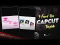 I Found Her Reels Editing I Found Her Capcut Template I Found Her Instagram Viral Reel Editing