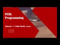 PERL Tutorial - 1 PERL for Beginner PERL Scripting Hello World Contd