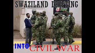 is swaziland slowly drifting into civil war with the king continuing to ignore the violence 