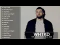 WHTKD Say to Me Album Full Completo - WHTKD Say to Me Die besten Lieder 2021 -WHTKD Say to Me Chöre