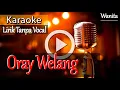 Download Lagu KARAOKE LIRIK - ORAY WELANG - NADA WANITA