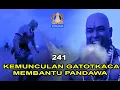 KEMUNCULAN GATOTKACA UNTUK MEMBANTU PANDAWA