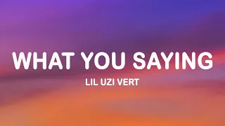 lil uzi vert what you saying lyrics 