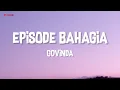 Download Lagu Episode bahagia - Govinda • Lirik