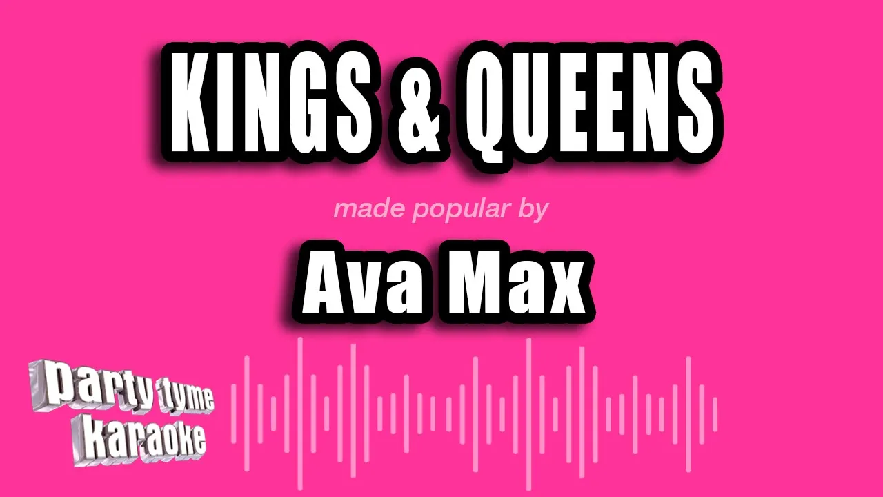 Ava Max - Kings & Queens (Karaoke Version) Ava Max - Kings & Queens (Karaoke Version)