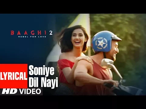 Download MP3 Soniye Dil Nayi Lyrical Video | Baaghi 2 | Tiger Shroff | Disha Patani | Ankit Tiwari |Shruti Pathak