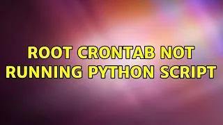 Root Crontab Not Running Python Script