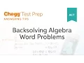 ACT Backsolving Algebra Word Problems - Chegg Test Prep
