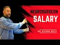 NEUROSURGERY SALARY EXPLAINED