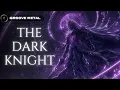 Lagu Dark Fantasy Metal – The Dark Knight (Cinematic Groove / Guardian Soundtrack)