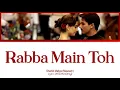 Download Lagu Rabba Main Toh Marr Gaya Oye full song with lyrics in hindi, english and romanised.