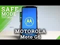 How to Enter Safe Mode on MOTOROLA Moto G6 - MOTO Safe Mode Tutorial HardReset Info