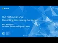 BlueHat v18 The matrix has you protecting linux using deception