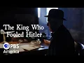 The King Who Fooled Hitler (2019) | Full Documentary