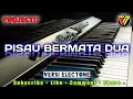 PISAU BERMATA DUA - NN || SELOW MANJA BOSS MUSIKNYA