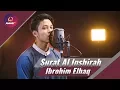 Ibrohim Elhaq - Surat Al Inshirah