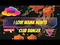 Download Lagu (I LOVE MAMA MANTU) CLUB BANGER BEATS TIKTOK VIRAL DISCO 2024 REMIX DJMARK TV