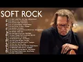 Download Lagu Eric Clapton, Elton John, Phil Collins, Bee Gees, Rod Stewart - Soft Rock Ballads 70s 80s 90s