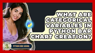 What Are Categorical Variables In Python Bar Chart Creation - Python Code School
