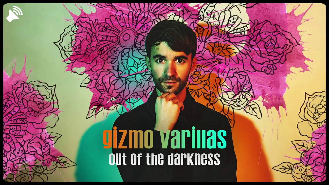 Gizmo Varillas - Out of the Darkness Gizmo Varillas - Out of the Darkness