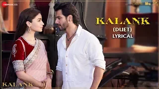 kalank duet lyrical kalank varun alia u0026 madhuri arijit singh u0026 shilpa rao pritam