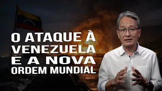 The Attack on Venezuela and the New World Order