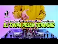 DJ TANPA PESAN TERAKHIR X CI CIRO CIRO VIRAL TIKTOK TERBARU 2023 | DJ SAAT KAU LANGKAHKAN KAKIMU
