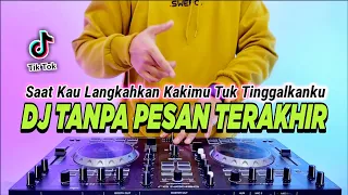 Download DJ TANPA PESAN TERAKHIR X CI CIRO CIRO VIRAL TIKTOK TERBARU 2023 | DJ SAAT KAU LANGKAHKAN KAKIMU MP3