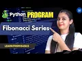 Program - Fibonacci Series Python Python Programs Basics