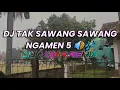 Download Lagu DJ VIRAL TIKTOK TAK SAWANG SAWANG NGAMEN 5 JEDAG JEDUG