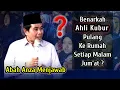 Download Lagu Kh Anwar Zahid Terbaru // Benarkah Arwah Pulang Kerumah Setiap Malam Jumat ?