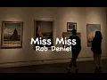 Rob Deniel - Miss Miss  (Lyrics)