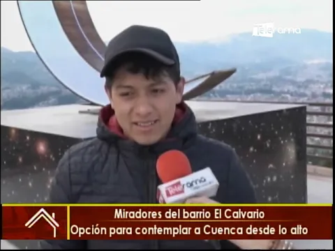 Miradores de barrio El Calvario opción para contemplar a Cuenca desde lo alto