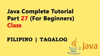 Java Tutorial Part 27 Filipino For Beginners - Class