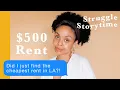 I Paid 500 For Rent in LA STRUGGLE STORYTIME