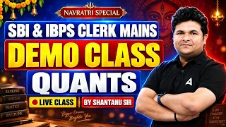 SBI & IBPS Clerk Mains 2026 Quants Demo Class | Live Class by Shantanu Sir