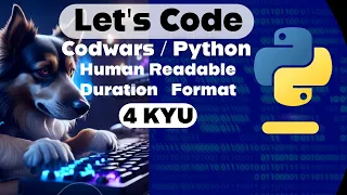 Let s Code in Python Human Readable Duration Format on Codewars 4 Kyu