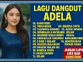 Download Lagu Adela Full Album #fullalbum #omadellafullalbum  #viralvideo #video