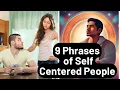 Lagu 9 Phrases That Reveal a Highly Self-Centered Person